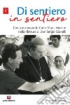 Di sentiero in sentiero. L'oratorio secondo Carlo Maria Martini nella rilettura di don Sergio Gianelli libro