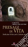 Presagi di vita. Meditazioni bibliche per la Settimana Santa libro di Comunità sorelle del Signore (cur.)