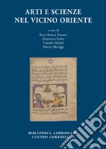 Arti e scienze nel vicino Oriente libro