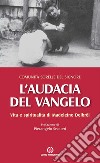 L'audacia del Vangelo. Vita e spiritualità di Madeleine Delbrêl libro