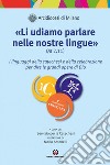 «Li udiamo parlare nelle nostre lingue» (At. 2,11). I linguaggi della catechesi e della celebrazione per dire le grandi opere di Dio libro