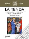 La tenda. Messa quotidiana e meditazione per ogni giorno del mese. Rito Ambrosiano (2024). Vol. 2: Febbraio libro