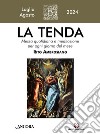 La tenda. Messa quotidiana e meditazione per ogni giorno del mese. Rito Ambrosiano (2024). Vol. 7-8: Luglio-agosto libro