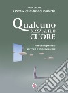 Qualcuno bussa al tuo cuore. Lettera sulla preghiera per vivere la propria vocazione libro