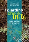 Il giardino che è in te. Lettera ai ragazzi della cresima libro