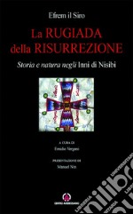 La rugiada della risurrezione. Storia e natura negli «Inni di Nisibi» libro