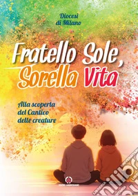 Fratello sole sorella vita
