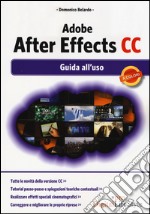 Adobe After Effects CC. Guida all'uso libro