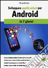 Sviluppare applicazioni per Android in 7 giorni libro