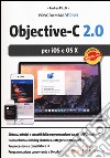 Programmare con Objective-C 2.0 per iOS e OS X libro