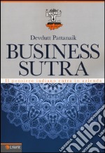 Business sutra. Il pensiero indiano entra in azienda libro