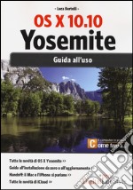 Os x 10.10 Yosemite. Guida all'uso libro