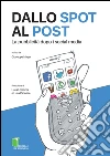 Dallo spot al post. La pubblicità dopo i social media libro