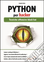 Python per hacker. Tecniche offensive black hat