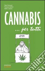 Cannabis... per tutti libro