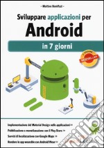 Sviluppare applicazioni per Android in 7 giorni libro