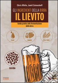 Gli ingredienti della birra: il lievito. Guida pratica alla fermentazione della birra