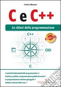 C e C++. Le chiavi della programmazione