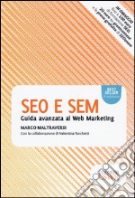 SEO e SEM. Guida avanzata al web marketing libro