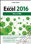 Microsoft Excel 2016. Macro e VBA libro