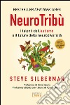 NeuroTribù. I talenti dell'autismo e il futuro della neurodiversità libro