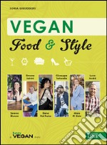 Vegan food & style. Ediz. illustrata libro