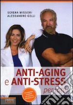 Anti-aging e anti-stress per tutti libro