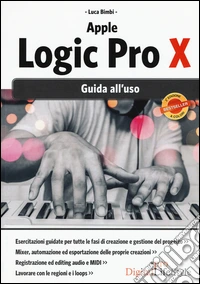 Apple Logic Pro X. Guida all'uso