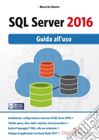 SQL Server 2016. Guida all'uso