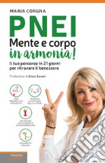 PNEI. Mente e corpo in armonia!  libro