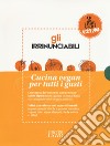 Gli irrinunciabili. Cucina vegan per tutti i gusti: La veganista. Felici e in salute con i super alimenti-La veganista ricette al forno. Dolce e salato senza prodotti di origine animale libro di Just Nicole