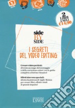 Side by side. I segreti del video editing: DaVinci Resolve 11. Guida all'uso-Apple motion 5. Guida all'uso libro