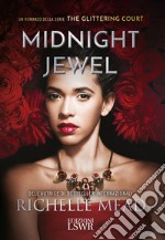 Midnight jewel. The glittering court libro