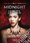 Midnight jewel. The glittering court libro
