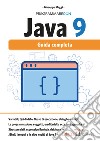 Programmare con Java 9. Guida completa. Con Contenuto digitale per download e accesso on line libro di Maggi Giuseppe
