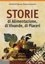 Storie di alimentazione, di vivande, di piaceri