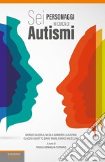 Sei personaggi in cerca di autismi libro