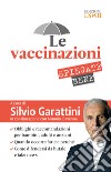 Le vaccinazioni spiegate bene libro