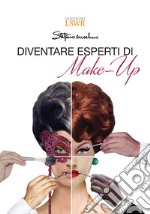 Diventare esperti di make-up libro