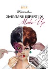 Diventare esperti di make-up libro