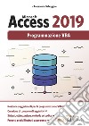 Microsoft Access 2019. Programmazione VBA libro