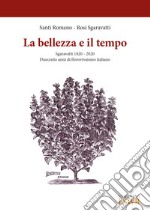 La bellezza e il tempo. Sgaravatti 1820-2020. Duecento anni di florovivaismo italiano libro