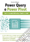PowerQuery e PowerPivot. I nuovi strumenti di Excel per l'analisi dei dati libro