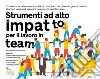 Strumenti ad alto impatto per il lavoro in team libro