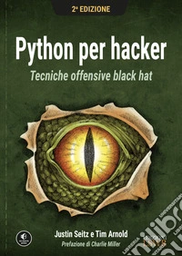 Python per hacker. Tecniche offensive black hat