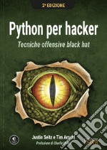 Python per hacker. Tecniche offensive black hat