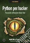 Python per hacker. Tecniche offensive black hat libro