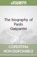 The biography of Paolo Gasparrini libro