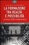 La formazione tra realtà e possibilità. I territori della betweenness libro