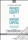 Private equity e venture capital. Manuale di investimento nel capitale di rischio libro